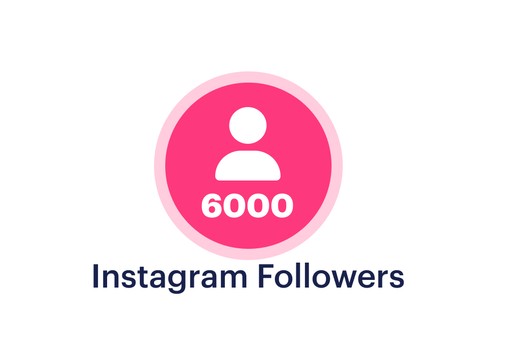 Buy 6000 Instagram Followers